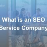 What is an SEO Service Company?