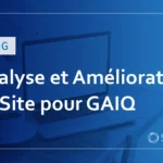 Proposition d&rsquo;Analyse d&rsquo;Accès et d&rsquo;Amélioration de Site pour les Détenteurs de GAIQ