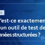 Qu&rsquo;est-ce exactement qu&rsquo;un outil de test de données structurées ? : Explication de la relation avec le SEO