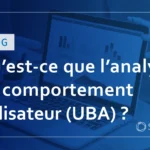 Qu&rsquo;est-ce que l&rsquo;analyse du comportement utilisateur (UBA) ? Un aperçu et comment procéder.