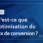 Qu&rsquo;est-ce que l&rsquo;optimisation du taux de conversion ? Une explication détaillée des mesures de CRO.